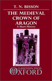 Cover of: Medieval crown of Aragon by Thomas N. Bisson