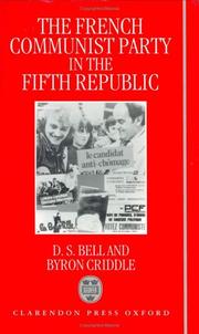 Cover of: The French Communist Party in the Fifth Republic by David Scott Bell