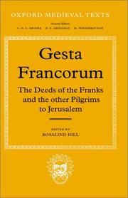 Cover of: Gesta Francorum et aliorum Hierosolimitanorum: The Deeds of the Franks and the other Pilgrims to Jerusalem (Oxford Medieval Texts)