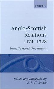 Cover of: Anglo-Scottish Relations 1174-1328 by E. L. G. Stones
