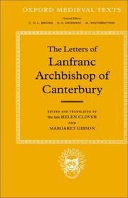 The letters of Lanfranc, Archbishop of Canterbury by Lanfranc Archbishop of Canterbury, Lanfranc of Bec, Helen Clover, Margaret Gibson