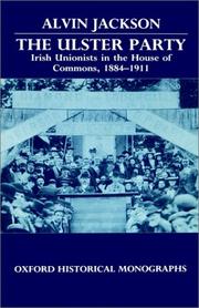 Cover of: The Ulster Party: Irish unionists in the House of Commons, 1884-1911