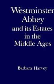 Cover of: Westminster Abbey and its estates in the Middle Ages by Barbara F. Harvey