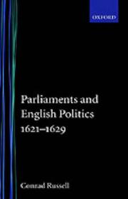 Cover of: Parliaments and English politics, 1621-1629 by Russell, Conrad.