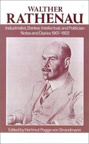 Cover of: Walther Rathenau, industrialist, banker, intellectual, and politician by Walther Rathenau