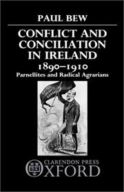 Cover of: Conflict and conciliation in Ireland, 1890-1910: Parnellites and radical agrarians