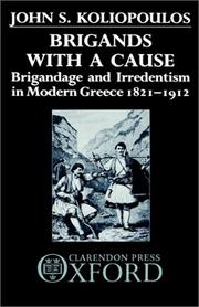 Cover of: Brigands with a Cause: Brigandage and Irredentism in Modern Greece 1821-1912