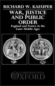 Cover of: War, justice, and public order: England and France in the later Middle Ages