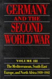 Cover of: The Mediterranean, south-east Europe, and north Africa, 1939-1941: from Italy's declaration of non-belligerence to the entry of the United States into the war