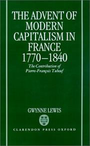 The advent of modern capitalism in France, 1770-1840 by Gwynne Lewis