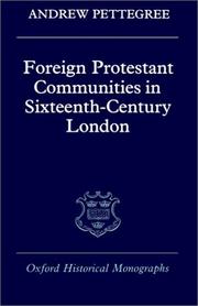Cover of: Foreign Protestant communities in sixteenth-century London