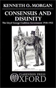 Cover of: Consensus and Disunity: The Lloyd George Coalition Government 1918-1922