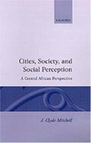 Cover of: Cities, society, and social perception: a Central African perspective