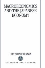 Cover of: Macroeconomics and the Japanese economy | Hiroshi Yoshikawa