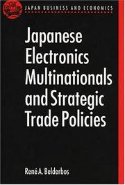 Cover of: Japanese electronics multinationals and strategic trade policies by René Belderbos