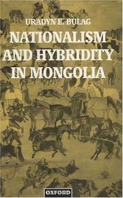 Cover of: Nationalism and hybridity in Mongolia by Uradyn Erden Bulag