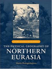 Cover of: The Physical Geography of Northern Eurasia (Oxford Regional Environments) by Maria Shahgedanova