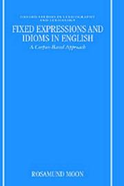 Cover of: Fixed expressions and idioms in English: a corpus-based approach