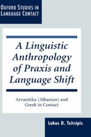 A linguistic anthropology of praxis and language shift by Lukas D. Tsitsipis