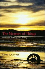 Cover of: The Measure of Things: Humanism, Humility, and Mystery