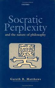 Socratic Perplexity and the Nature of Philosophy by Gareth B. Matthews