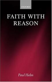 Cover of: Faith with Reason by Paul Helm
