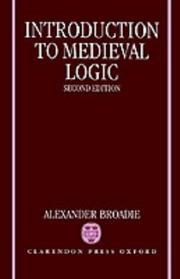 Introduction to medieval logic by Alexander Broadie