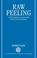 Cover of: Raw feeling