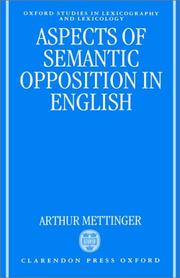 Aspects of semantic opposition in English by Arthur Mettinger