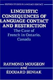 Cover of: Linguistic consequences of language contact and restriction: the case of French in Ontario, Canada