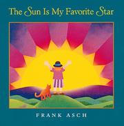 Cover of: The sun is my favorite star by Frank Asch