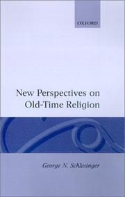 New perspectives on old-time religion by George N. Schlesinger