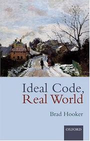 Cover of: Ideal Code, Real World: A Rule-Consequentialist Theory of Morality