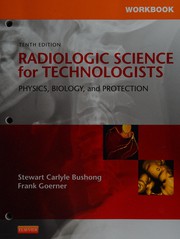 Workbook for Radiologic Science for Technologists by Stewart C. Bushong