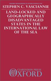 Cover of: Land-locked and geographically disadvantaged states in the International Law of the Sea