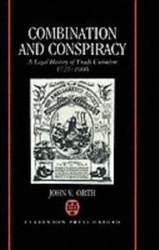 Cover of: Combination and conspiracy: a legal history of trade unionism, 1721-1906