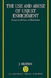 Cover of: The use and abuse of unjust enrichment: essays on the law of restitution