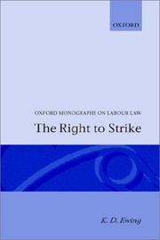 The right to strike by K. D. Ewing