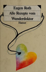 Cover of: Alle Rezepte vom Wunderdoktor