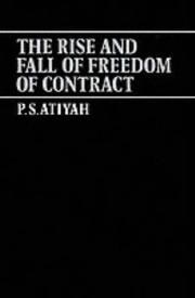 Cover of: The rise and fall of freedom of contract by P. S. Atiyah