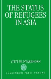 The status of refugees in Asia by Withit Mantāphō̜n.