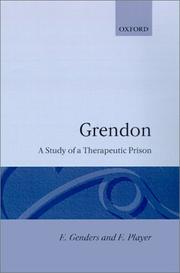 Cover of: Grendon: a study of a therapeutic prison
