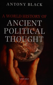 Cover of: A world history of ancient political thought