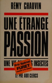 Cover of: Une Étrange passion: une vie pour les insectes