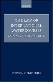 Cover of: The law of international watercourses: non-navigational uses