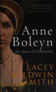 Cover of: Anne Boleyn by Lacey Baldwin Smith, Lacey Baldwin-Smith