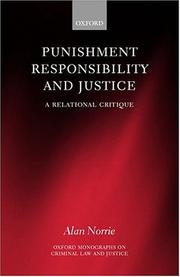 Cover of: Punishment, Responsibility, and Justice: A Relational Critique (Oxford Monographs on Criminal Law and Justice)
