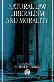 Cover of: Natural Law, Liberalism, and Morality by Robert P. George