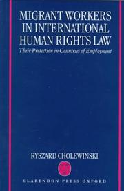 Cover of: Migrant workers in international human rights law: their protection in countries of employment
