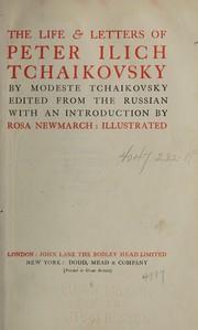 Cover of: The life & letters of Peter Ilich Tchaikovsky